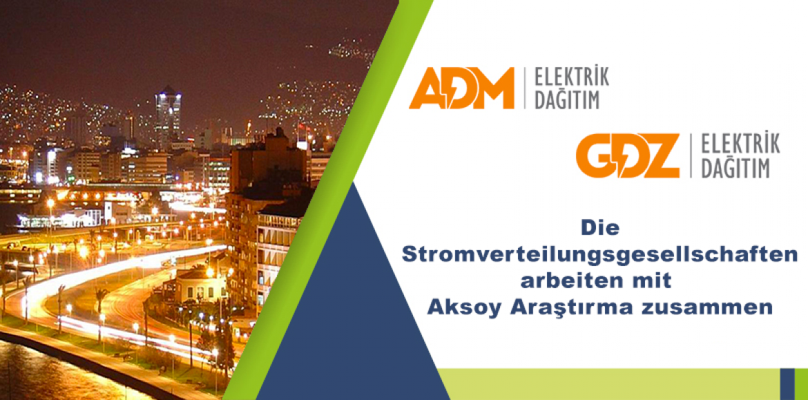 Die Stromverteilungsgesellschaften arbeiten mit Aksoy Araştırma zusammen